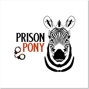 Prison Pony Posters and Art